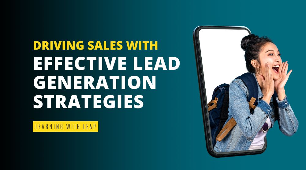 Driving Sales with Effective Lead Generation Strategies